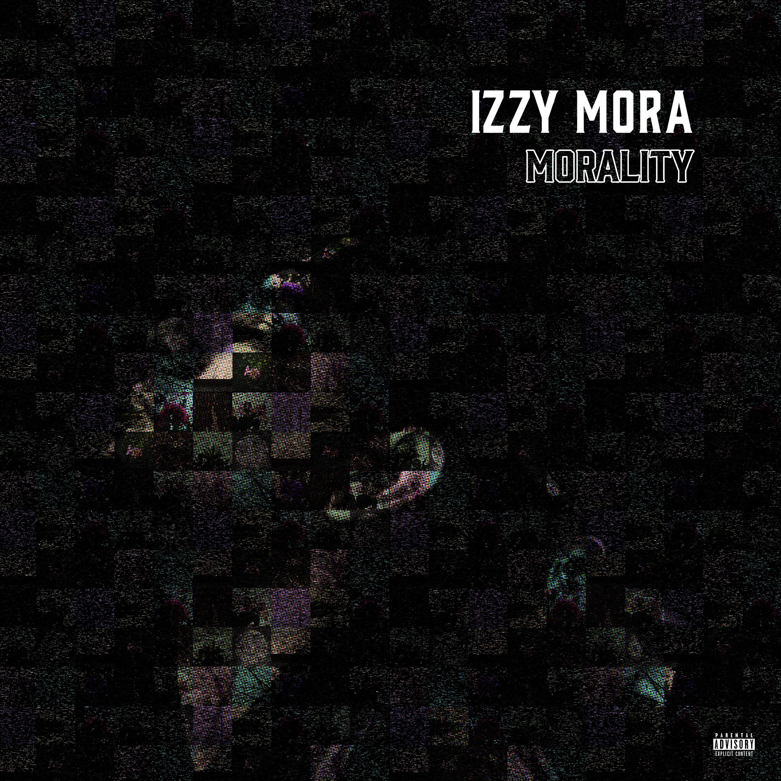 Izzy Mora - Morality